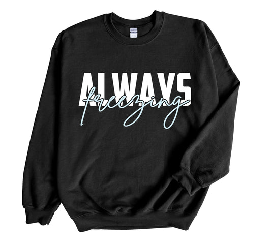 Always Freezing Unisex Long Sleeve