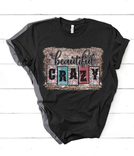 Beautiful Crazy (Leopard) Graphic Tshirt