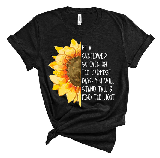 Be a Sunflower Unisex T-Shirt