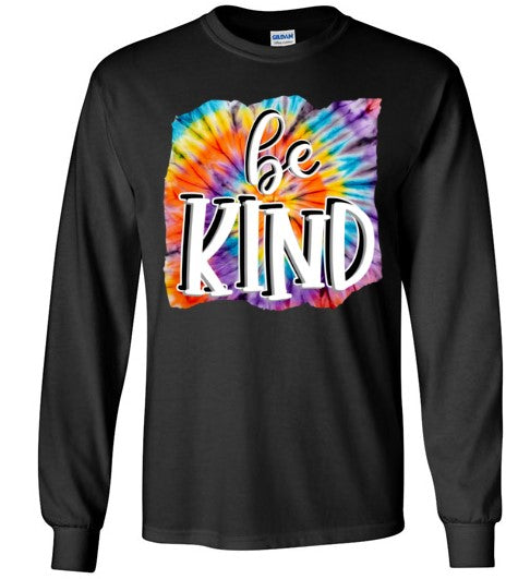 Be Kind (Tie Dye) Unisex Long Sleeve