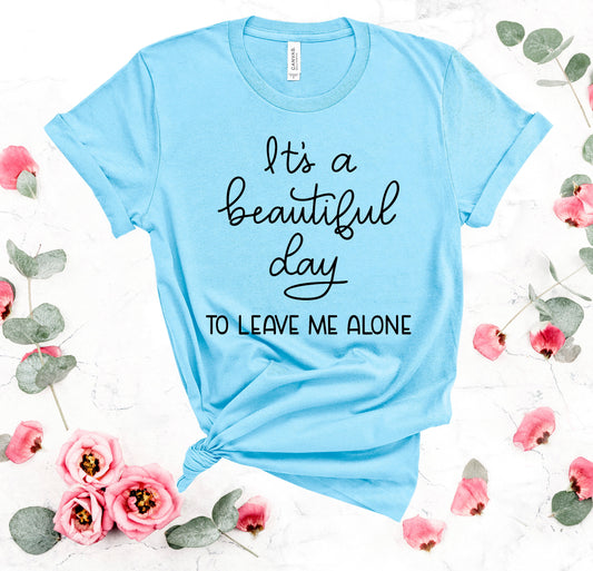 Its a Beautiful Day Graphic Tshirt