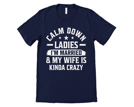 Calm Down Ladies Graphic Tshirt