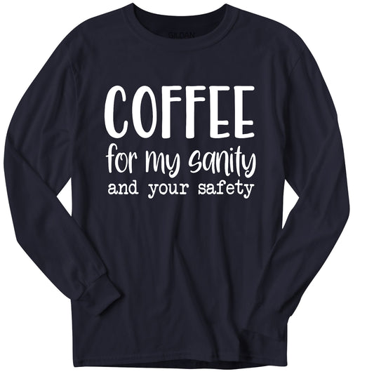 Coffee Sanity Long Sleeve T-Shirt