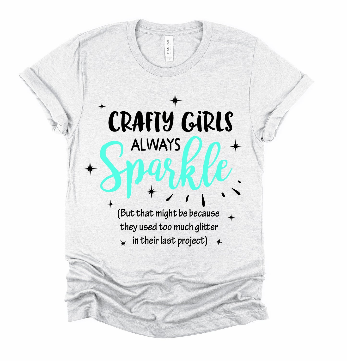 Crafty Girls Always Sparkle Graphic Tshirt