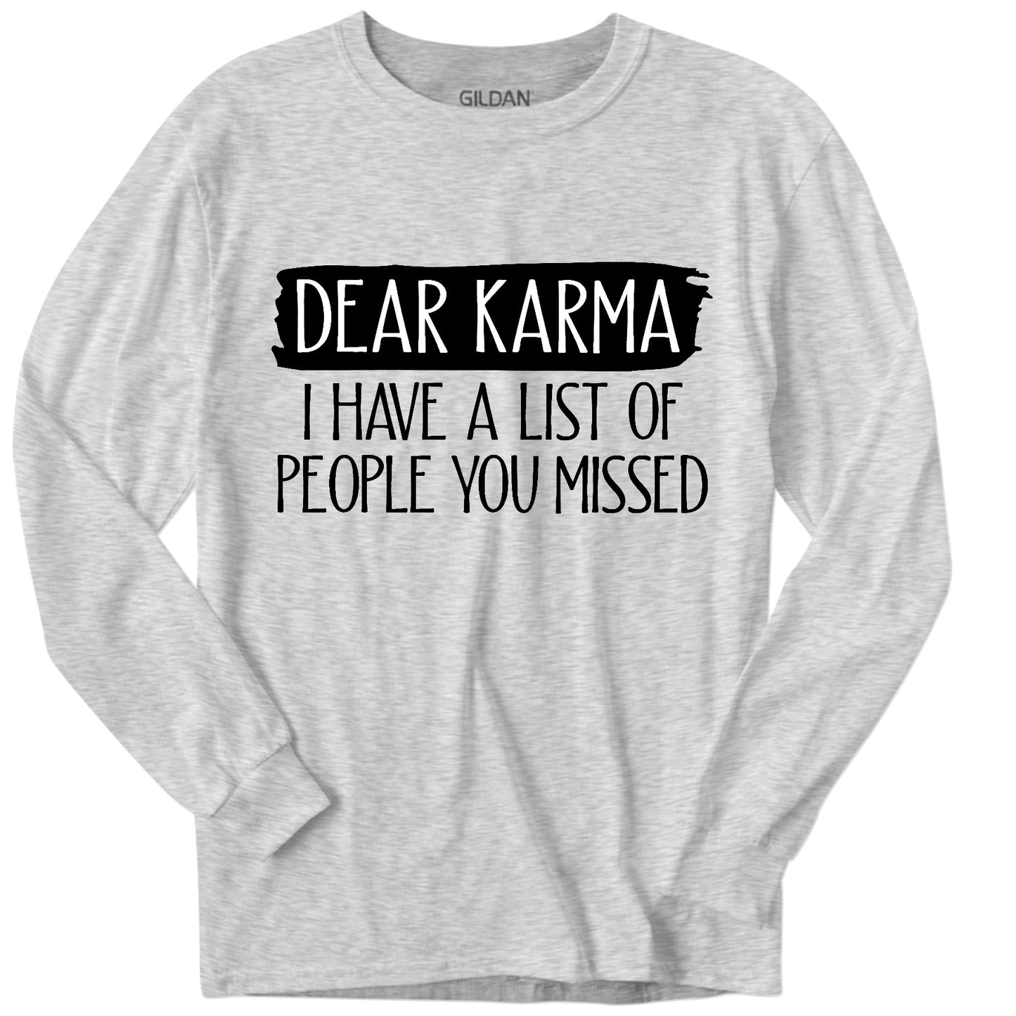 Dear Karma Unisex Long Sleeve