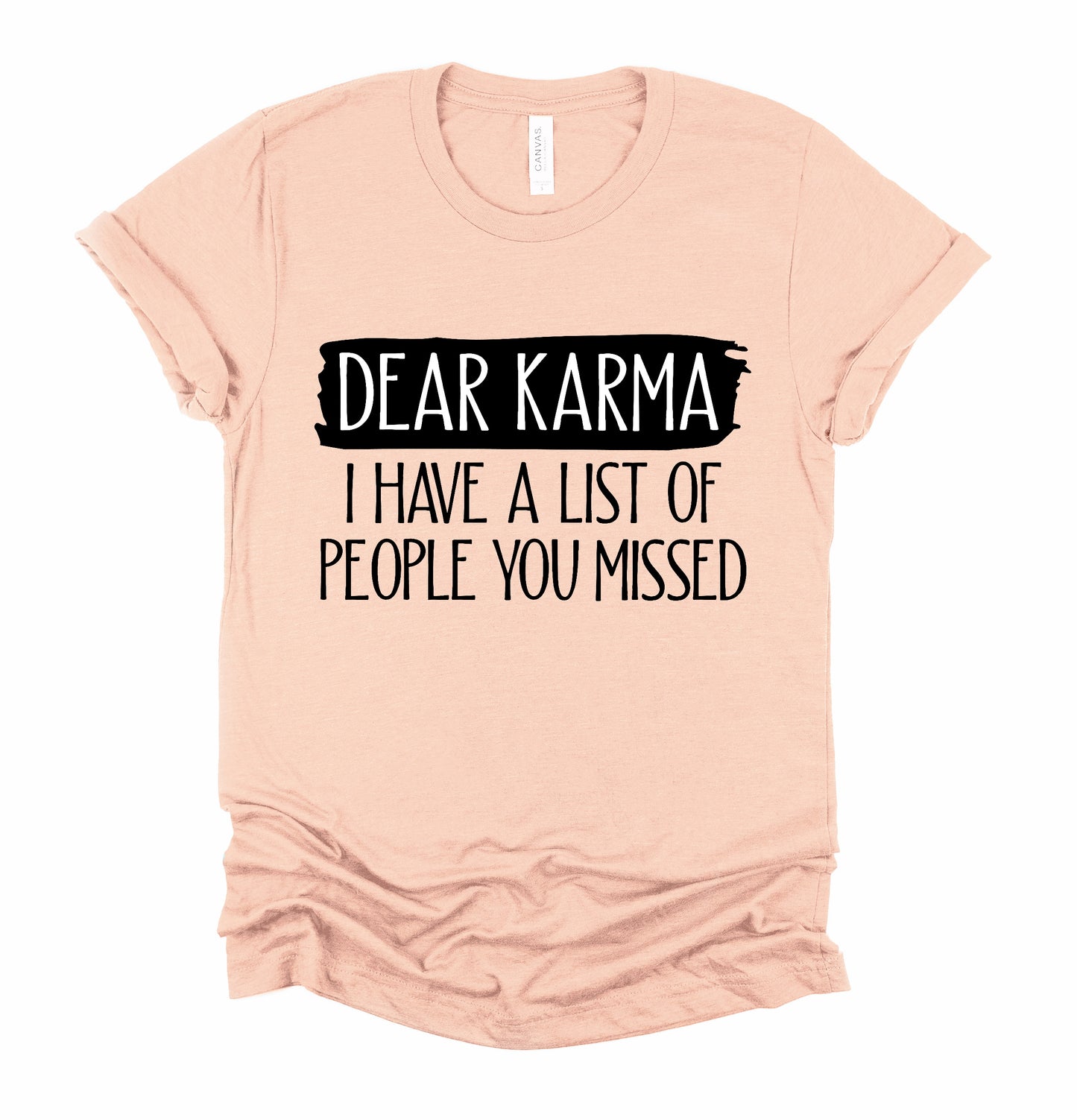 Dear Karma Unisex  Tshirt