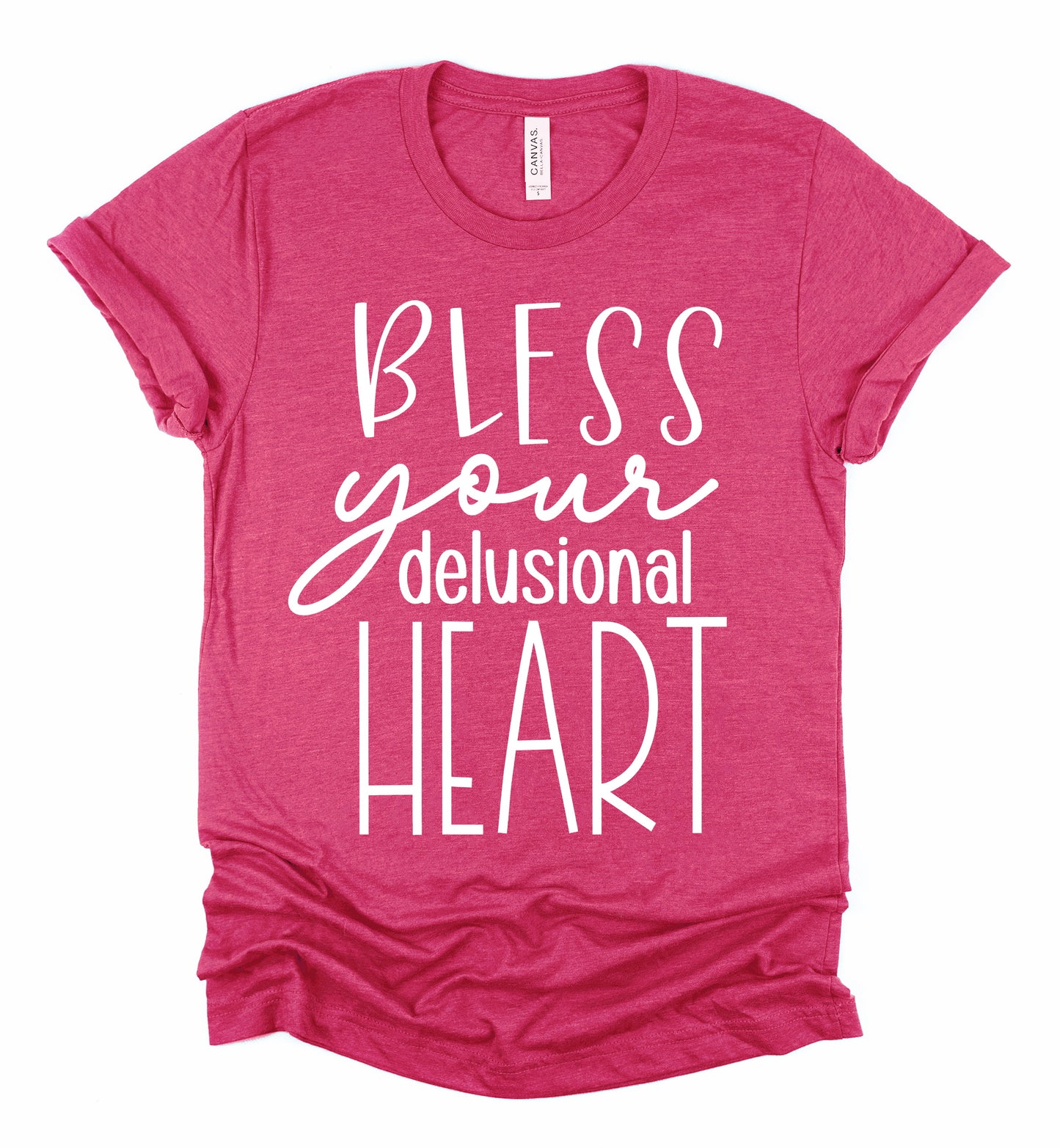 Bless Your Delusional Heart T-Shirt