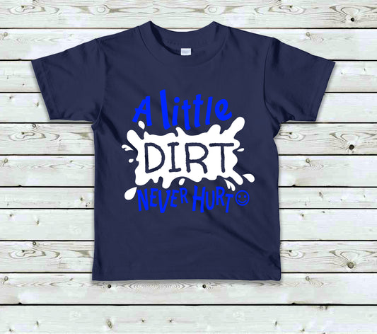 A Little Dirt Youth Unisex Tshirt