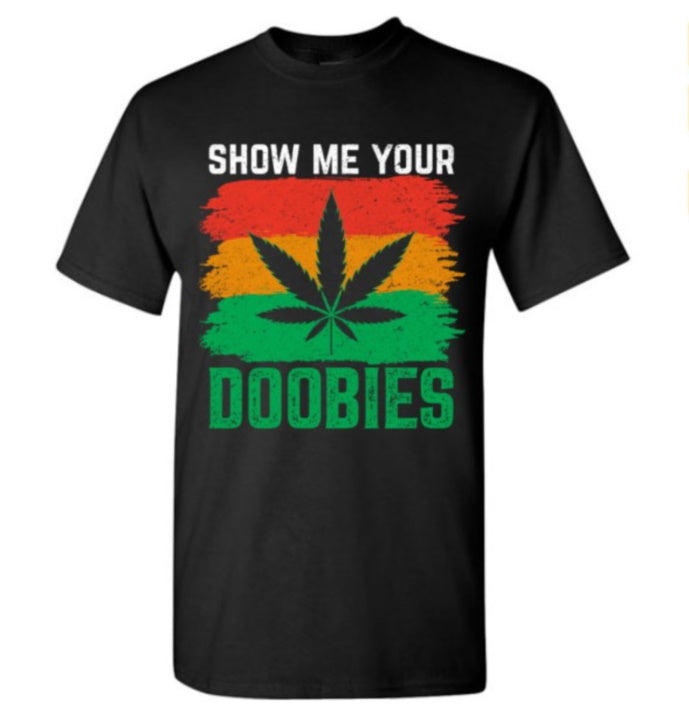 Show me your Doobies Unisex  Tshirt