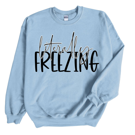 Literally Freezing Unisex Long Sleeve