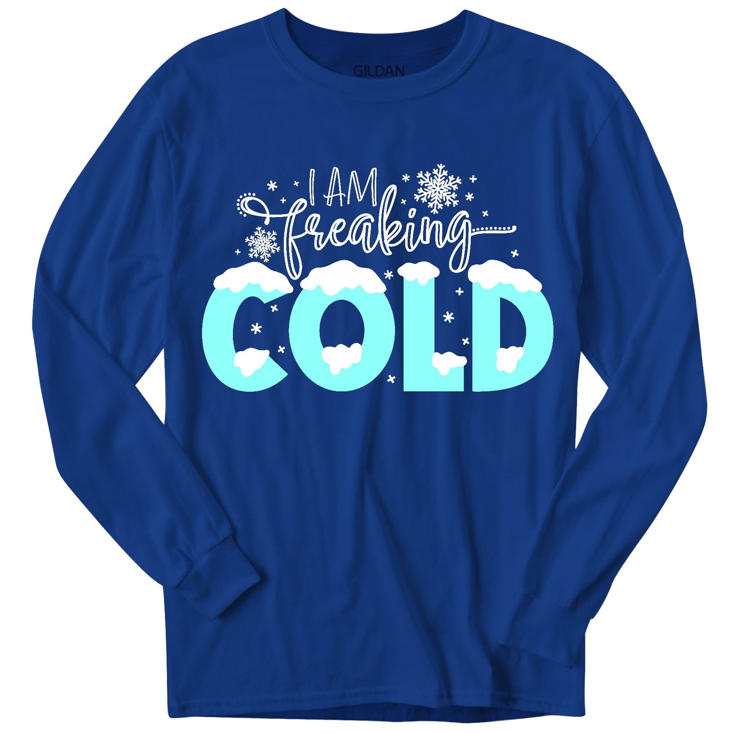 Freaking Cold Unisex Long Sleeve