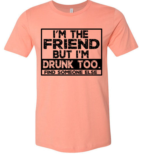 Im The Friend Graphic Tshirt