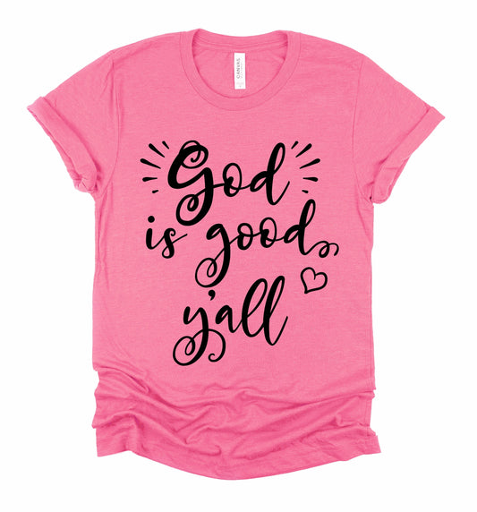 God is Good Ya'll Graphic Tshirt