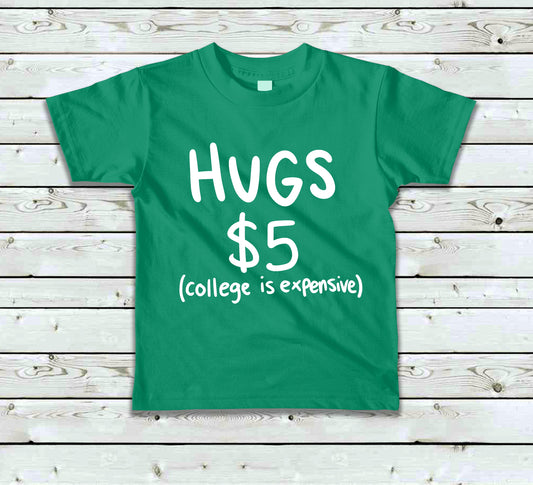 $5 Hugs Youth Unisex Tshirt