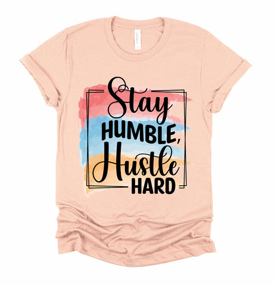 Stay Humble Graphic Tshirt