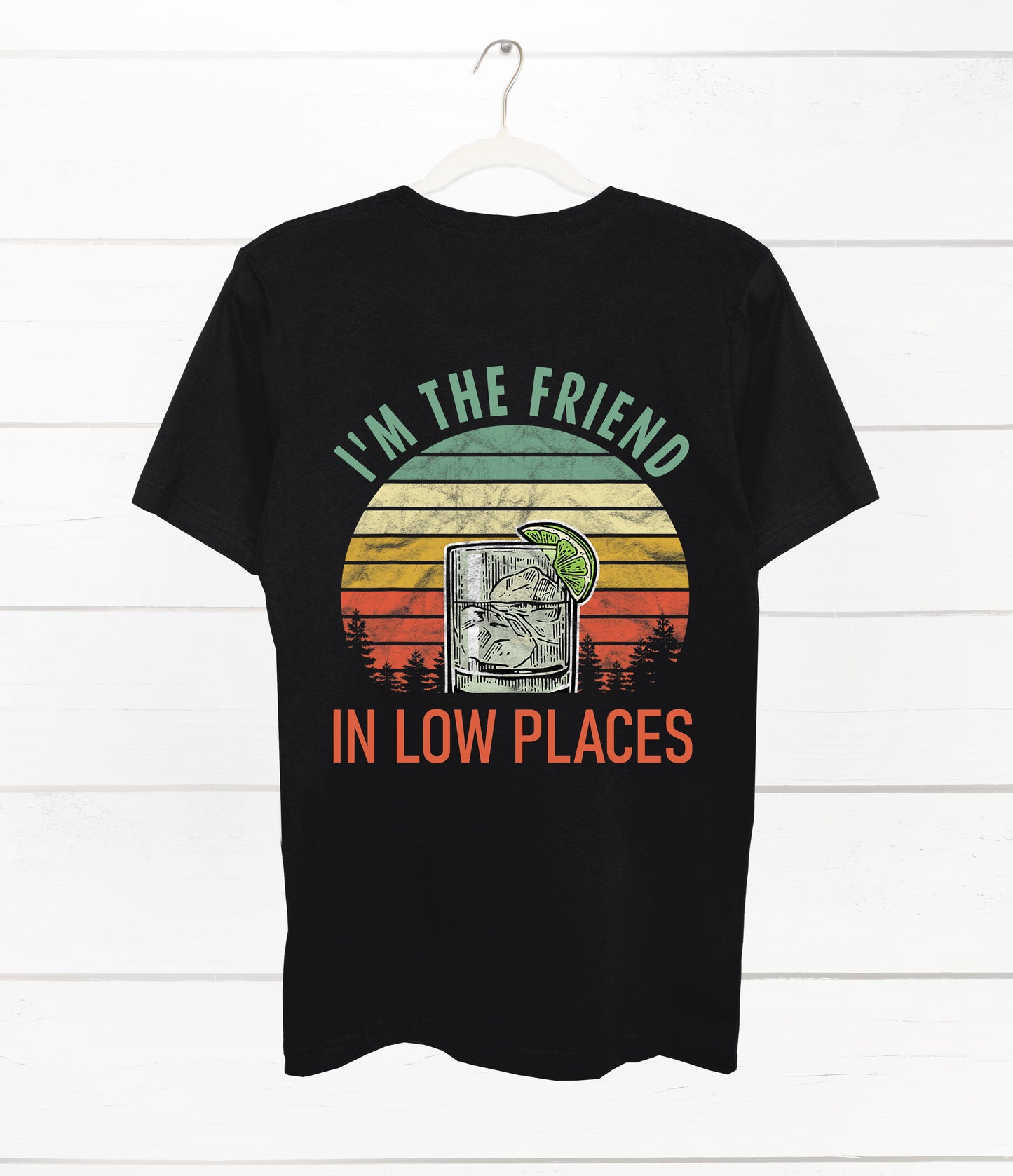 Im The Friend in Low places Graphic Tshirt