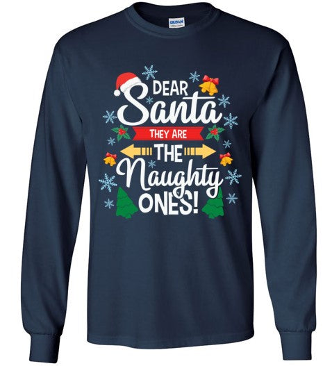 They are the Naughty Ones Long Sleeve T-Shirt