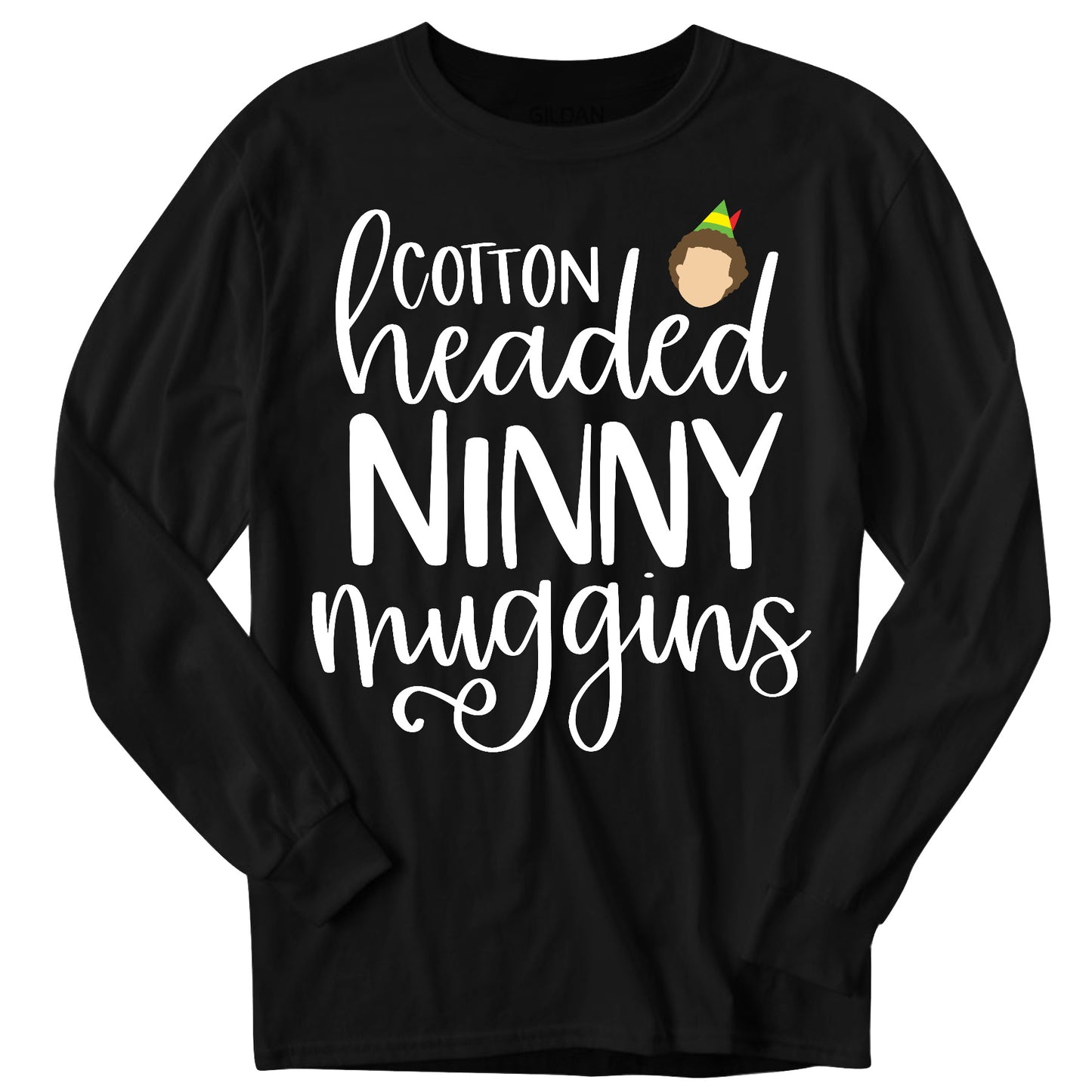 Cotton Headed Ninny Muggins Long Sleeve T-Shirt