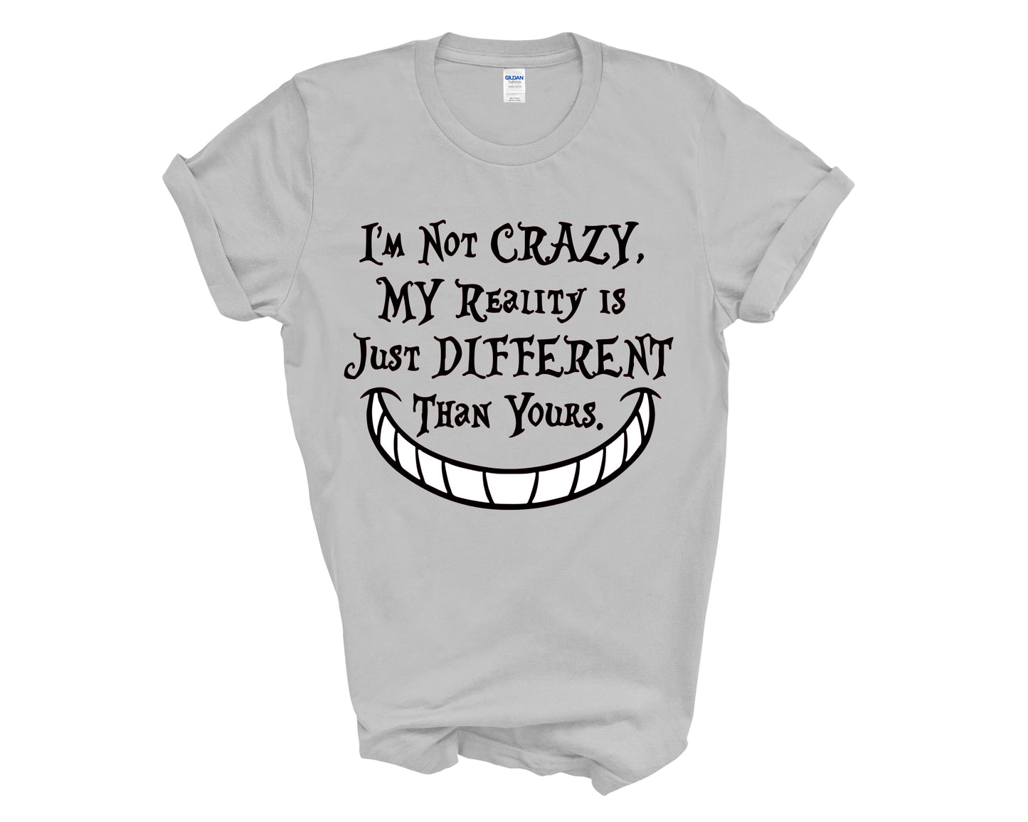 Im Not Crazy Unisex Graphic Tshirt