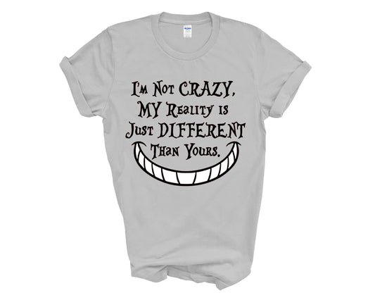 Im Not Crazy Unisex Graphic Tshirt