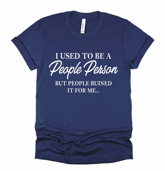 I Used to be Unisex T-Shirt