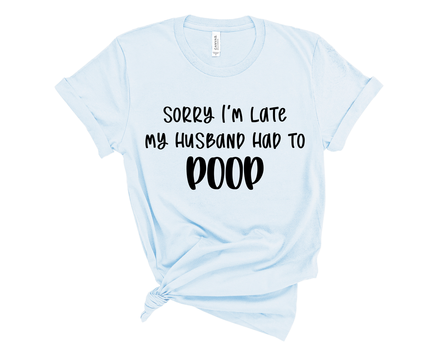 Sorry Im Late Graphic Tshirt