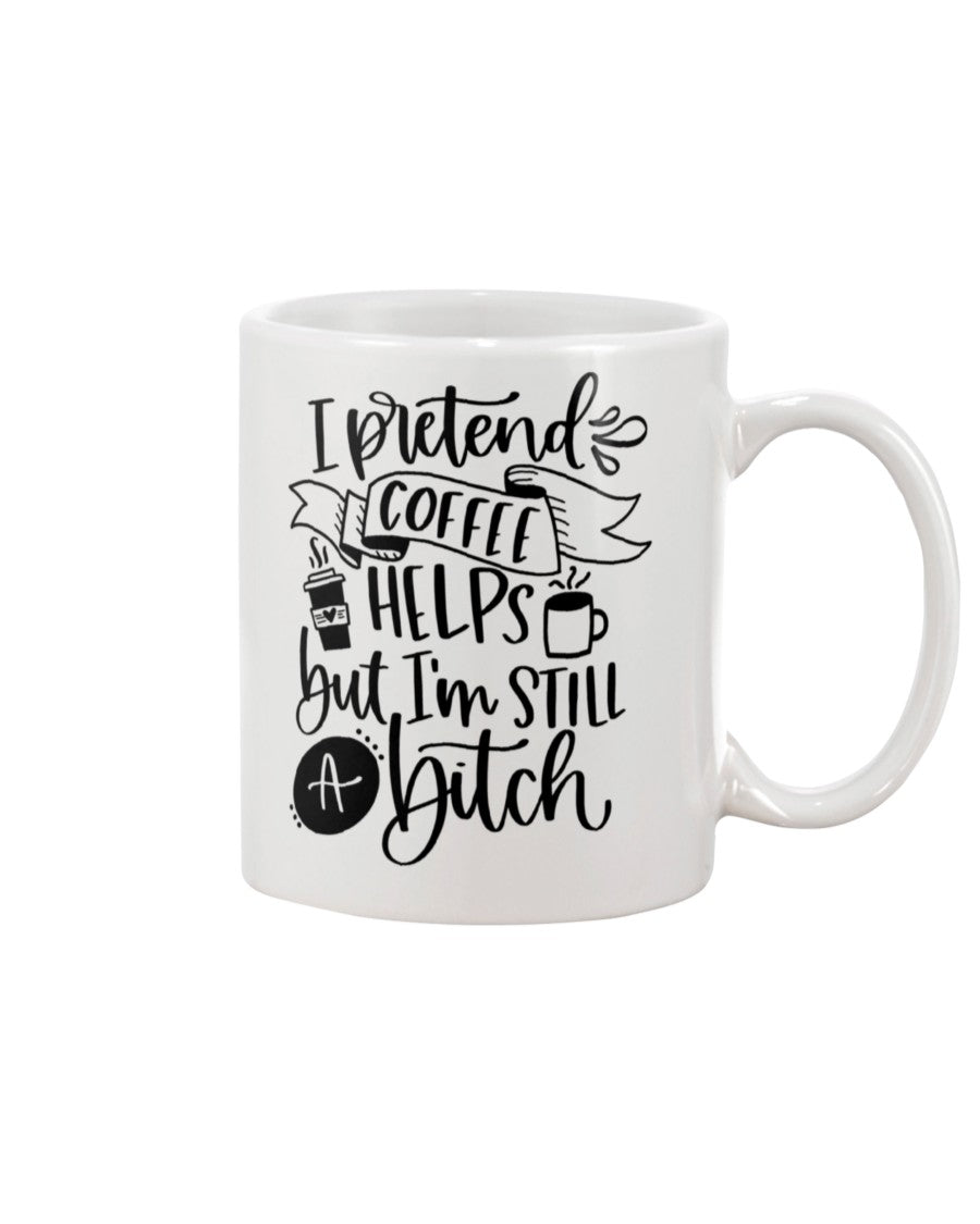 I Pretend... 11oz Mug