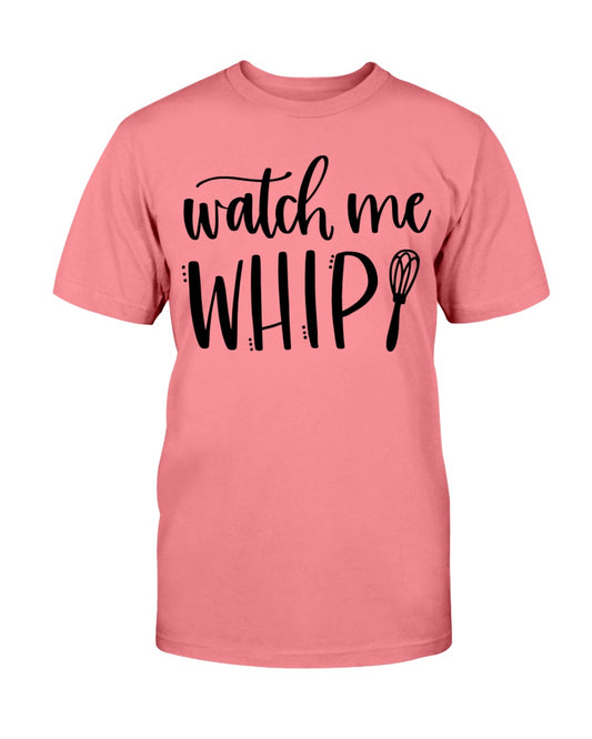 Watch Me Whip Graphic T-Shirt