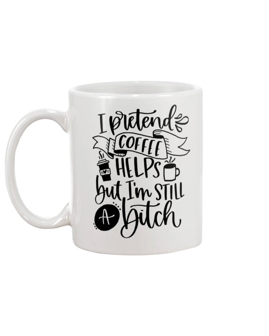 I Pretend... 11oz Mug