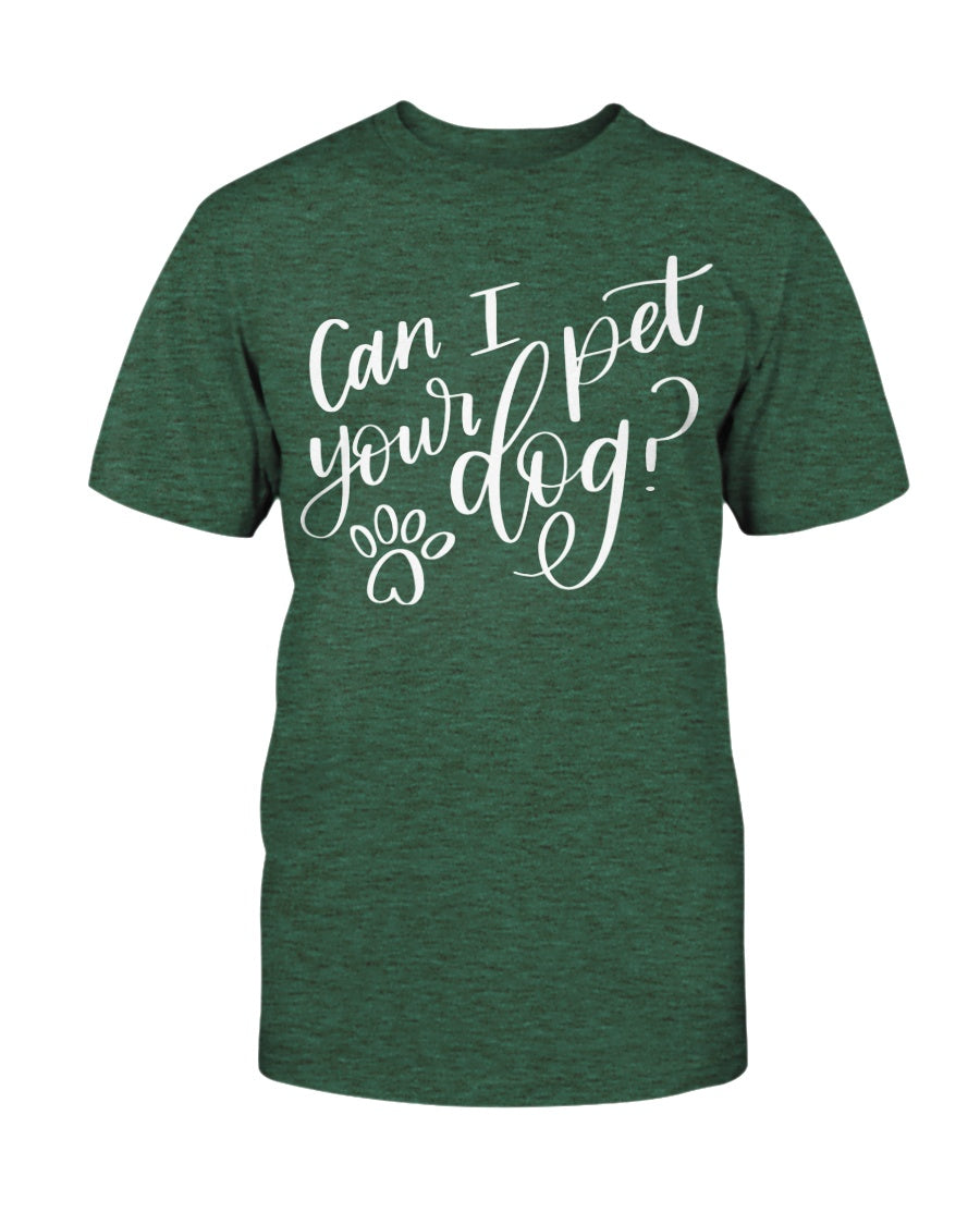 Can I Pet your dog? Unisex T-Shirt