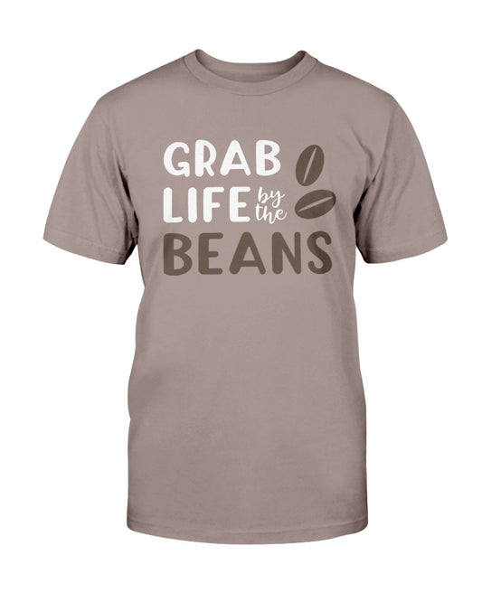 Grab life by the Beans Unisex T-Shirt