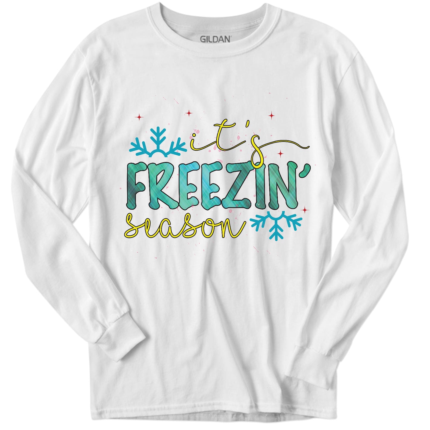 Freezin Season Unisex Long Sleeve