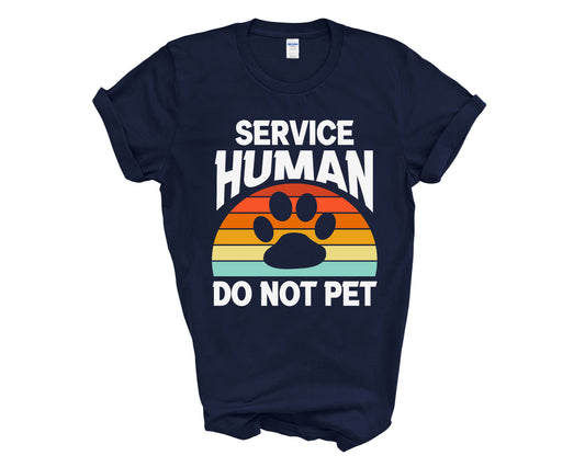 Service Human Do Not Pet Unisex T-Shirt