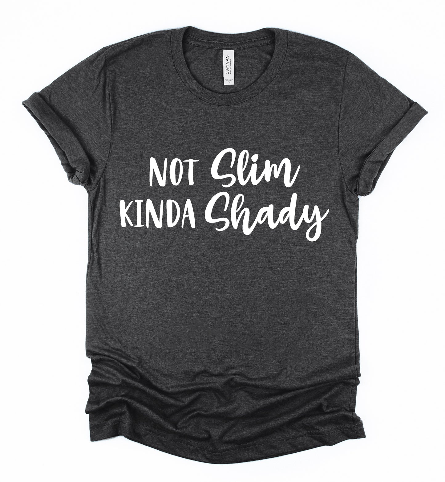 Not Slim Kinda Shady Graphic T-Shirt