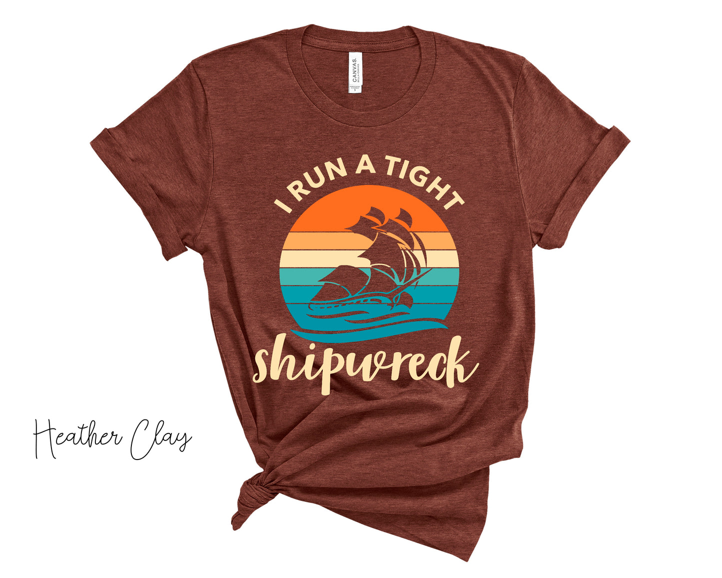 I Run a Tight Shipwreck  T-Shirt