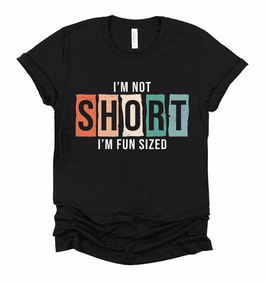 IM Not Short Graphic T-Shirt