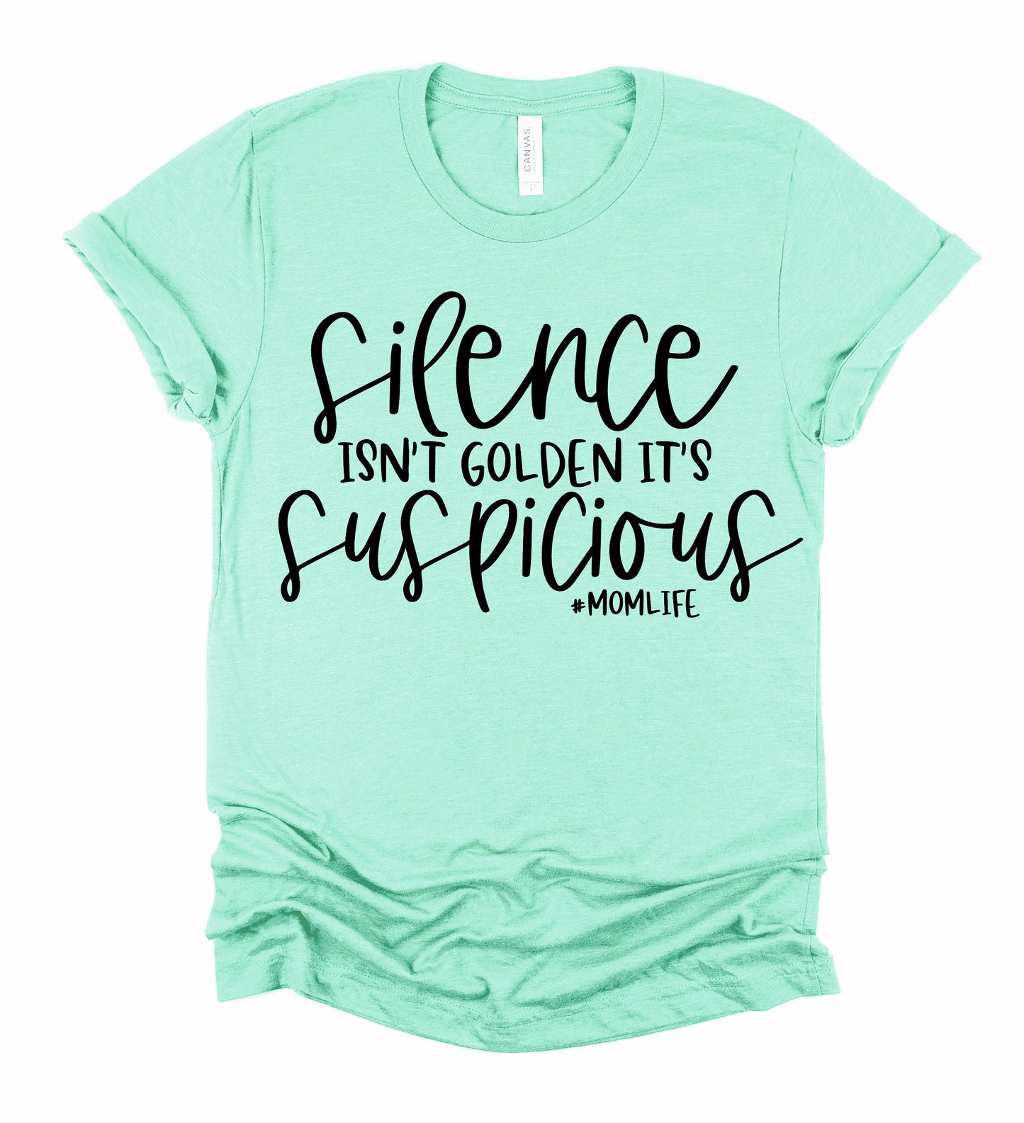 Silence is Suspicious Graphic Tshirt