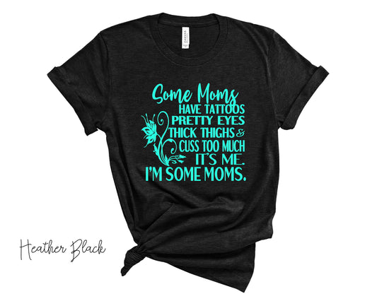 Some Moms Unisex T-Shirt