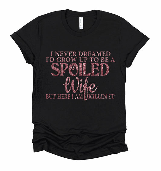 Spoiled Wife Graphic T-Shirt