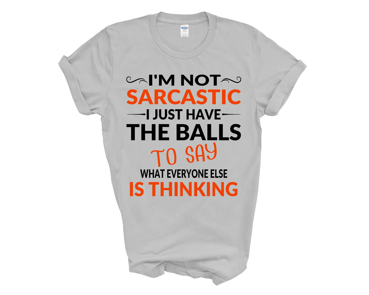 The Balls to Say Graphic Tshirt