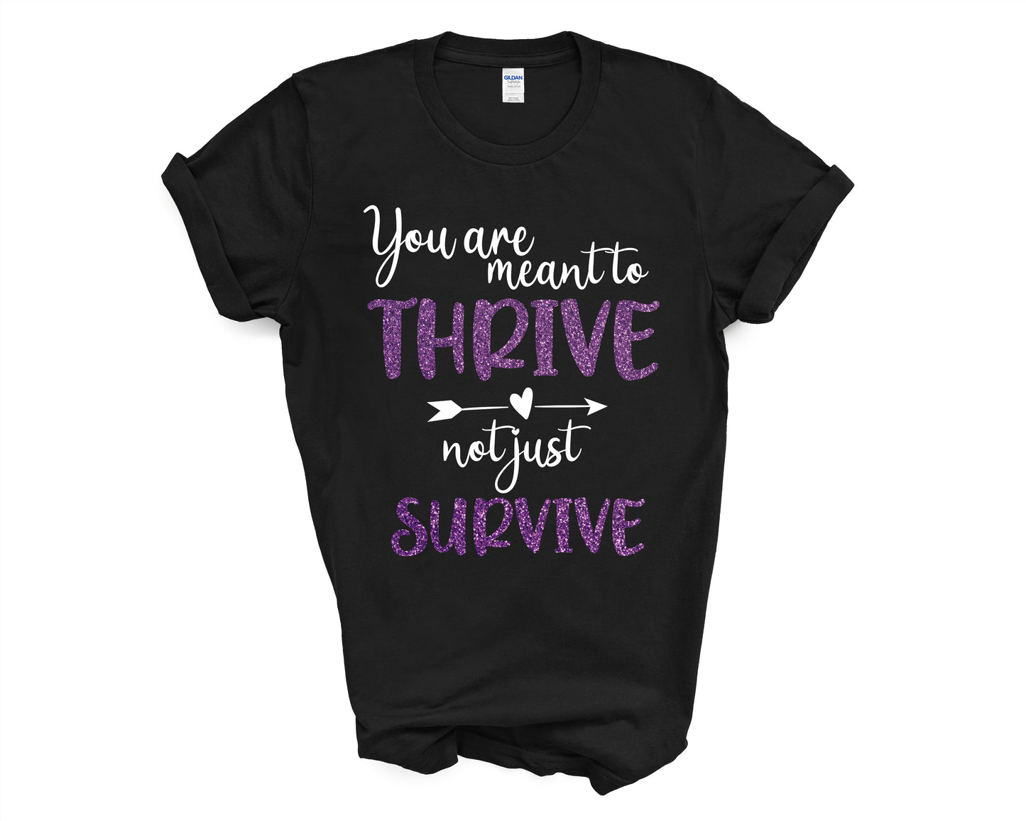 Meant To Thrive (2 Colors)  Graphic T-Shirt