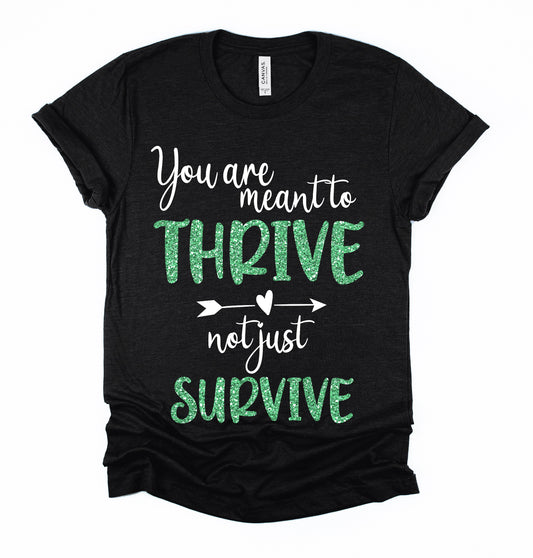 Meant To Thrive (2 Colors)  Graphic T-Shirt