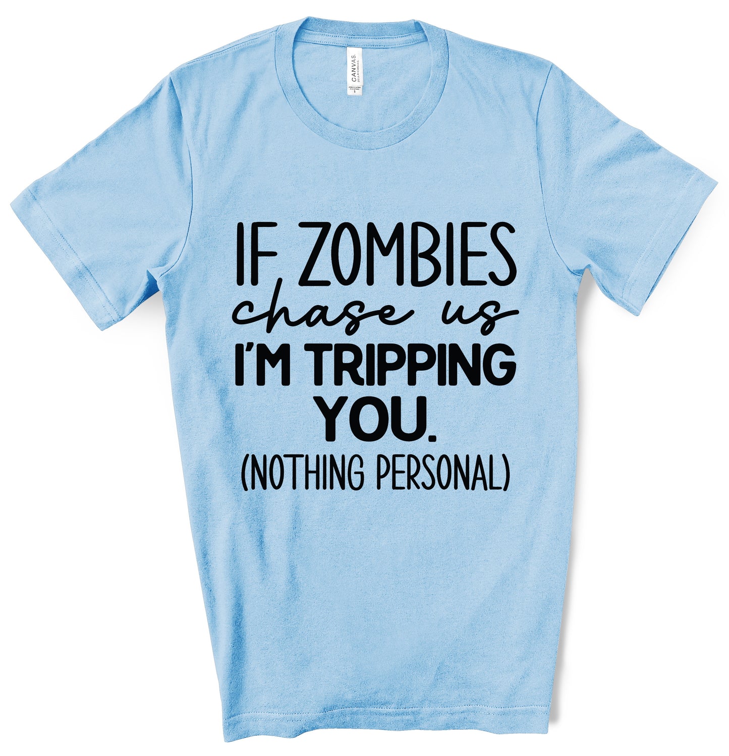 If Zombies Chase Us Graphic Tshirt